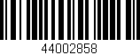 Código de barras (EAN, GTIN, SKU, ISBN): '44002858'