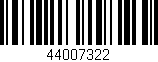 Código de barras (EAN, GTIN, SKU, ISBN): '44007322'
