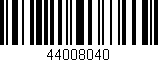 Código de barras (EAN, GTIN, SKU, ISBN): '44008040'