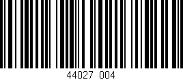 Código de barras (EAN, GTIN, SKU, ISBN): '44027/004'