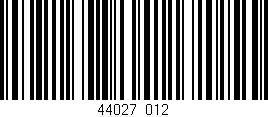 Código de barras (EAN, GTIN, SKU, ISBN): '44027/012'