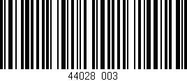 Código de barras (EAN, GTIN, SKU, ISBN): '44028/003'