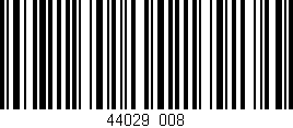 Código de barras (EAN, GTIN, SKU, ISBN): '44029/008'