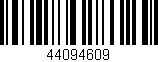 Código de barras (EAN, GTIN, SKU, ISBN): '44094609'