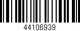 Código de barras (EAN, GTIN, SKU, ISBN): '44106939'