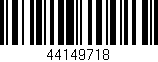 Código de barras (EAN, GTIN, SKU, ISBN): '44149718'