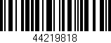 Código de barras (EAN, GTIN, SKU, ISBN): '44219818'