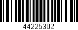 Código de barras (EAN, GTIN, SKU, ISBN): '44225302'