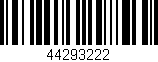 Código de barras (EAN, GTIN, SKU, ISBN): '44293222'