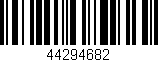 Código de barras (EAN, GTIN, SKU, ISBN): '44294682'