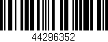 Código de barras (EAN, GTIN, SKU, ISBN): '44296352'