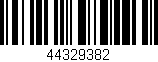 Código de barras (EAN, GTIN, SKU, ISBN): '44329382'