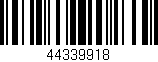 Código de barras (EAN, GTIN, SKU, ISBN): '44339918'