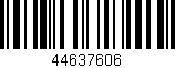Código de barras (EAN, GTIN, SKU, ISBN): '44637606'