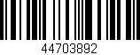 Código de barras (EAN, GTIN, SKU, ISBN): '44703892'
