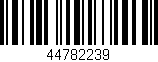 Código de barras (EAN, GTIN, SKU, ISBN): '44782239'