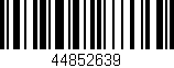 Código de barras (EAN, GTIN, SKU, ISBN): '44852639'