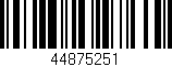 Código de barras (EAN, GTIN, SKU, ISBN): '44875251'