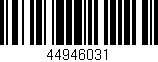 Código de barras (EAN, GTIN, SKU, ISBN): '44946031'