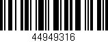 Código de barras (EAN, GTIN, SKU, ISBN): '44949316'
