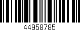 Código de barras (EAN, GTIN, SKU, ISBN): '44958785'