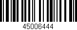 Código de barras (EAN, GTIN, SKU, ISBN): '45006444'