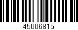 Código de barras (EAN, GTIN, SKU, ISBN): '45006815'
