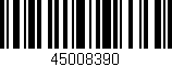 Código de barras (EAN, GTIN, SKU, ISBN): '45008390'