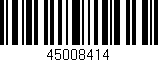 Código de barras (EAN, GTIN, SKU, ISBN): '45008414'