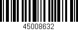 Código de barras (EAN, GTIN, SKU, ISBN): '45008632'