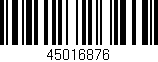 Código de barras (EAN, GTIN, SKU, ISBN): '45016876'