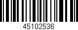 Código de barras (EAN, GTIN, SKU, ISBN): '45102536'
