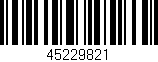 Código de barras (EAN, GTIN, SKU, ISBN): '45229821'