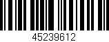 Código de barras (EAN, GTIN, SKU, ISBN): '45239612'