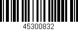 Código de barras (EAN, GTIN, SKU, ISBN): '45300832'