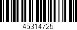Código de barras (EAN, GTIN, SKU, ISBN): '45314725'