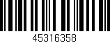 Código de barras (EAN, GTIN, SKU, ISBN): '45316358'