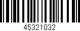 Código de barras (EAN, GTIN, SKU, ISBN): '45321032'