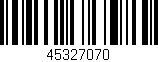 Código de barras (EAN, GTIN, SKU, ISBN): '45327070'