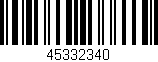 Código de barras (EAN, GTIN, SKU, ISBN): '45332340'
