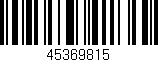 Código de barras (EAN, GTIN, SKU, ISBN): '45369815'