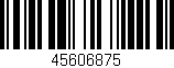 Código de barras (EAN, GTIN, SKU, ISBN): '45606875'