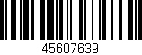 Código de barras (EAN, GTIN, SKU, ISBN): '45607639'