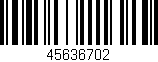 Código de barras (EAN, GTIN, SKU, ISBN): '45636702'