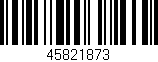 Código de barras (EAN, GTIN, SKU, ISBN): '45821873'