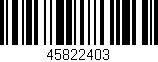 Código de barras (EAN, GTIN, SKU, ISBN): '45822403'