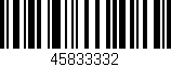 Código de barras (EAN, GTIN, SKU, ISBN): '45833332'