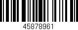 Código de barras (EAN, GTIN, SKU, ISBN): '45878961'