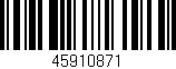 Código de barras (EAN, GTIN, SKU, ISBN): '45910871'