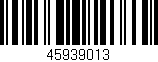 Código de barras (EAN, GTIN, SKU, ISBN): '45939013'